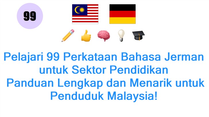 Pelajari 99 Perkataan Bahasa Jerman untuk Sektor Pendidikan: Panduan Lengkap dan Menarik untuk Penduduk Malaysia!
